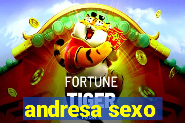 andresa sexo